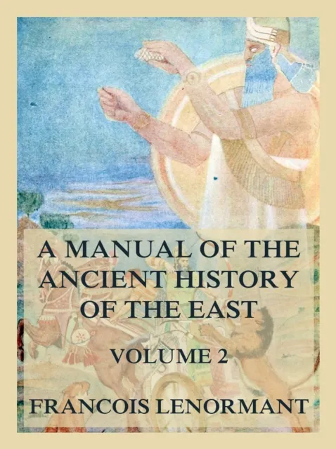Manual of the Ancient History of the East, Volume 2
