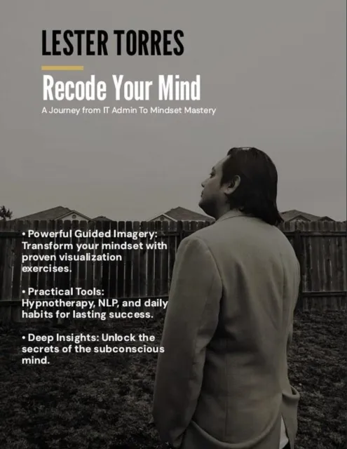 Recode The Mind: A Journey From IT Admin To Mindset Mastery