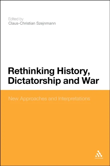 Rethinking History, Dictatorship and War