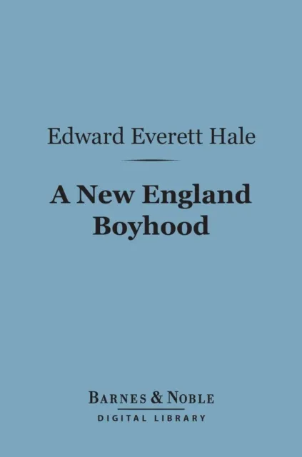 New England Boyhood (Barnes & Noble Digital Library)