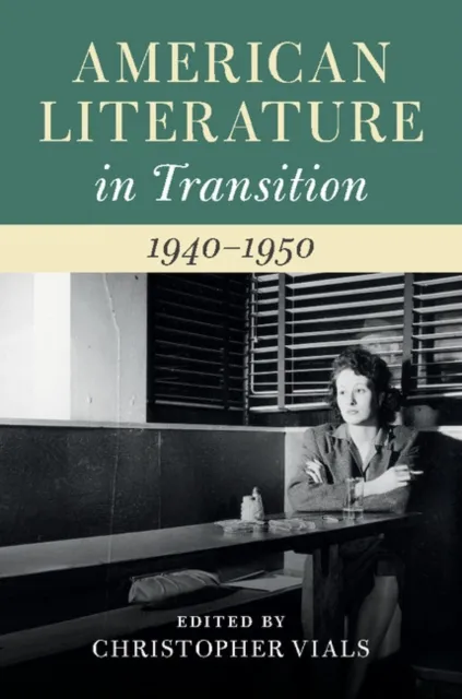 American Literature in Transition, 1940-1950