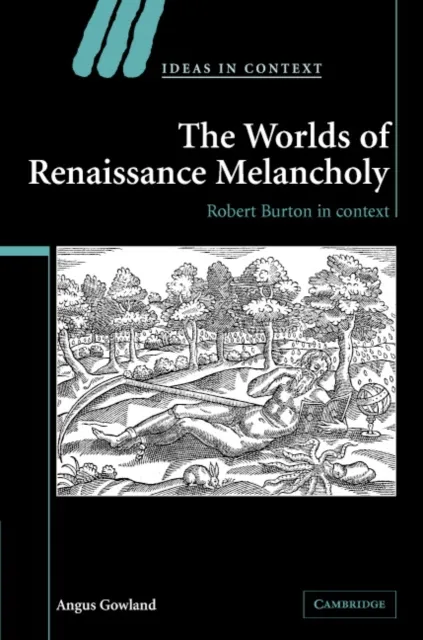 Worlds of Renaissance Melancholy