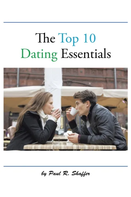 Top 10 Dating Essentials