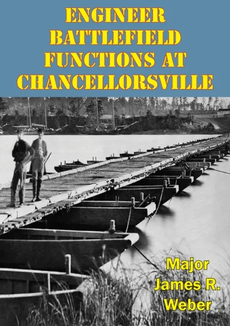 Engineer Battlefield Functions At Chancellorsville