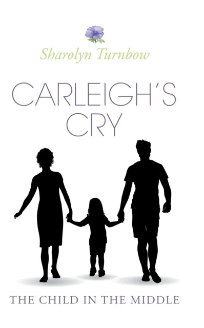 Carleigh's Cry, "The Child in the Middle"