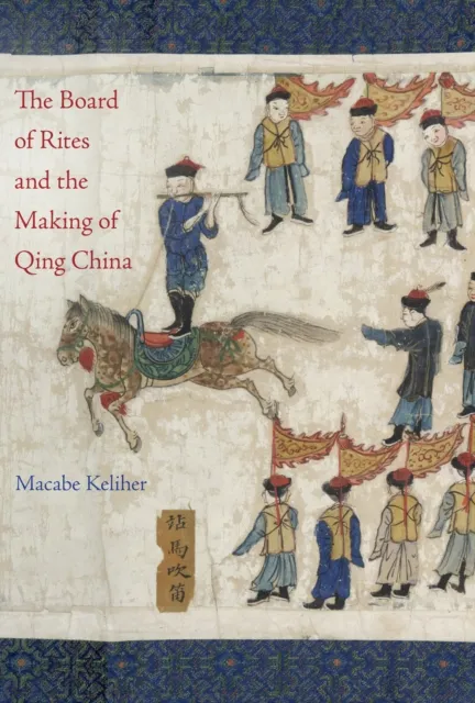 Board of Rites and the Making of Qing China