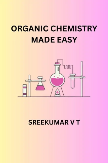 Organic Chemistry Made Easy