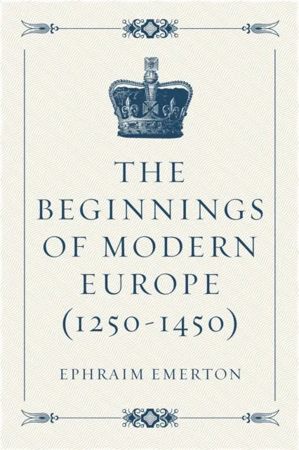 Beginnings of Modern Europe (1250-1450)