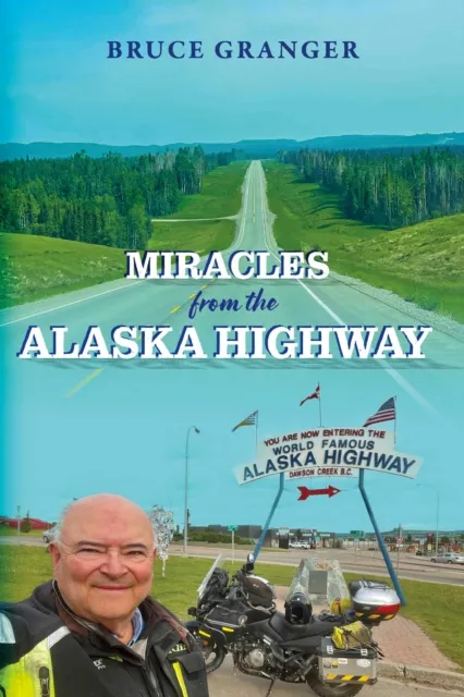 Miracles from the Alaska Highway