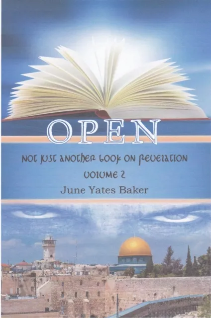Open, Not Just Another Book on Revelation: Volume 2