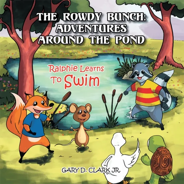 Rowdy Bunch: Adventures Around the Pond