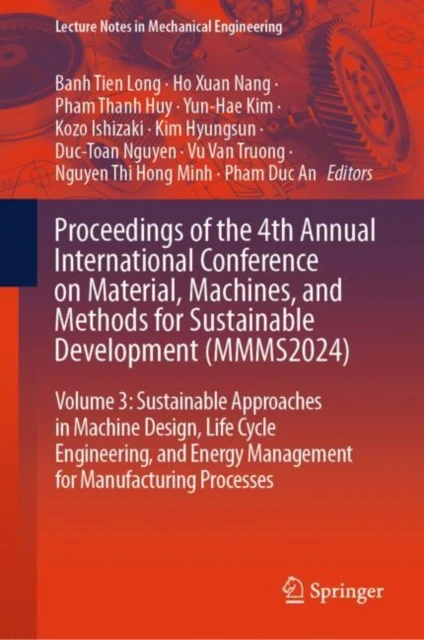 Proceedings of the 4th Annual International Conference on Material, Machines, and Methods for Sustainable Development (MMMS2024)