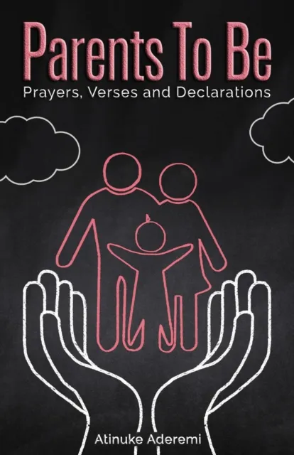 Parents To Be: Prayers, Verses and Declarations