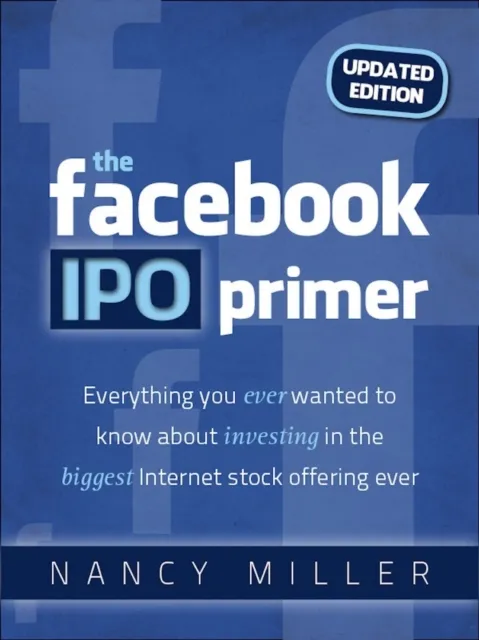 Facebook IPO Primer (Updated Edition)