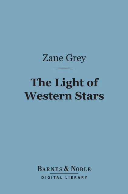 Light of Western Stars (Barnes & Noble Digital Library)
