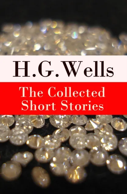 Collected Short Stories of H. G. Wells