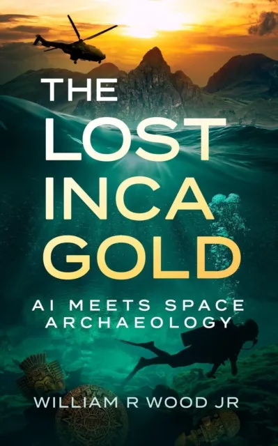 Lost Inca Gold: AI Meets Space Archaeology