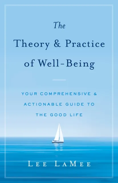 Theory & Practice of Well-Being