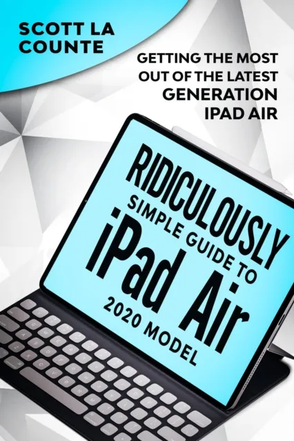 Ridiculously Simple Guide To iPad Air (2020 Model)