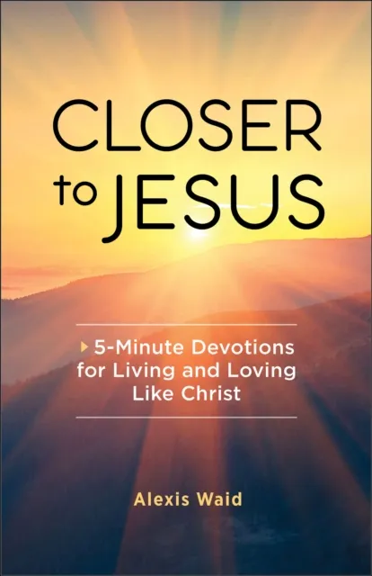 Closer to Jesus