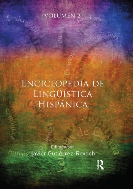 Enciclopedia de Linguistica Hispanica Volume II
