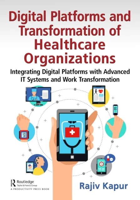 Digital Platforms and Transformation of Healthcare Organizations