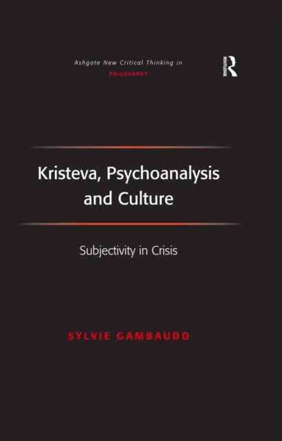 Kristeva, Psychoanalysis and Culture