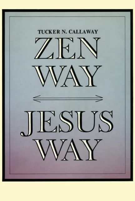 Zen Way-Jesus Way