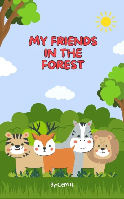 My Friends In The Forest