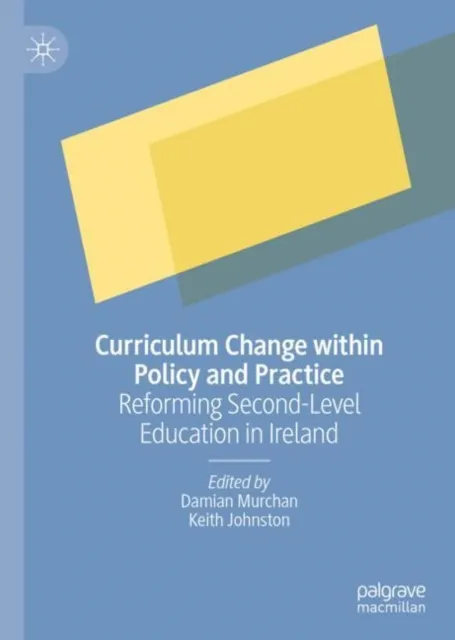 Curriculum Change within Policy and Practice