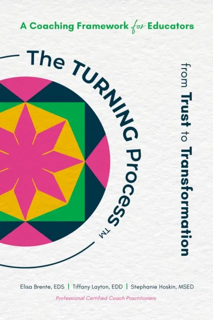 TURNING Process(TM): From Trust to Transformation