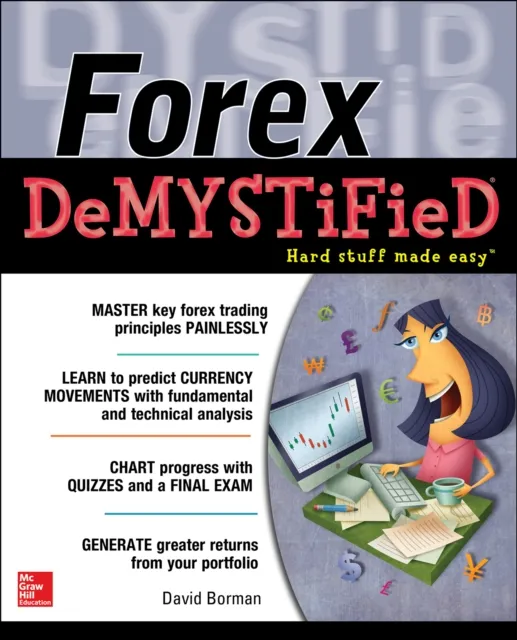 Forex DeMYSTiFieD:  A Self-Teaching Guide