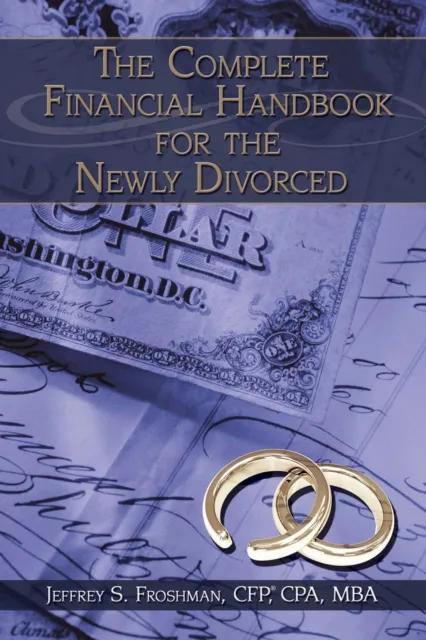Complete Financial Handbook for the Newly Divorced