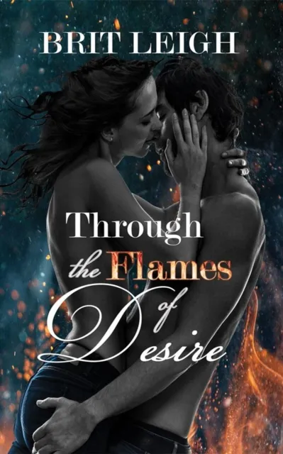 Through the Flames of Desire