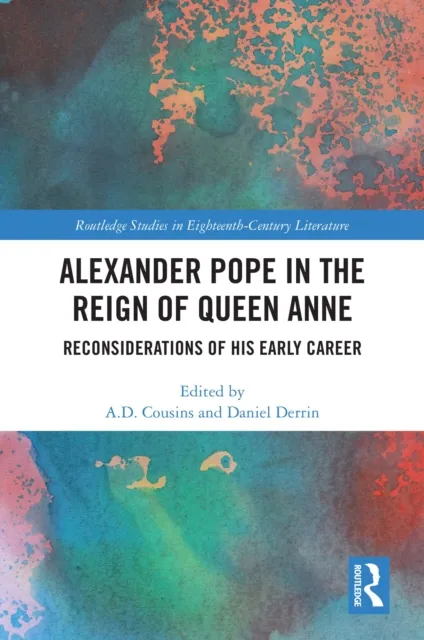 Alexander Pope in The Reign of Queen Anne
