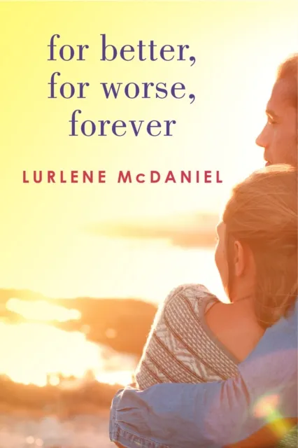 For Better, For Worse, Forever