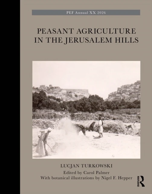 Peasant Agriculture in the Jerusalem Hills