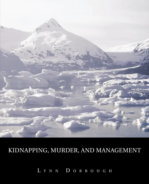 Kidnapping, Murder, and Management