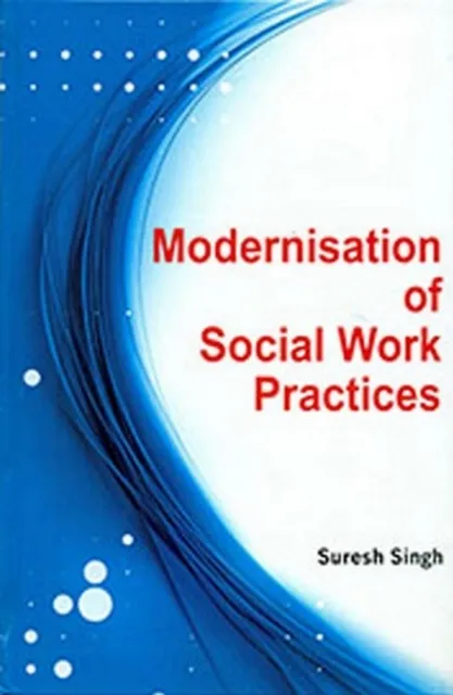 Modernisation Of Social Work Practices