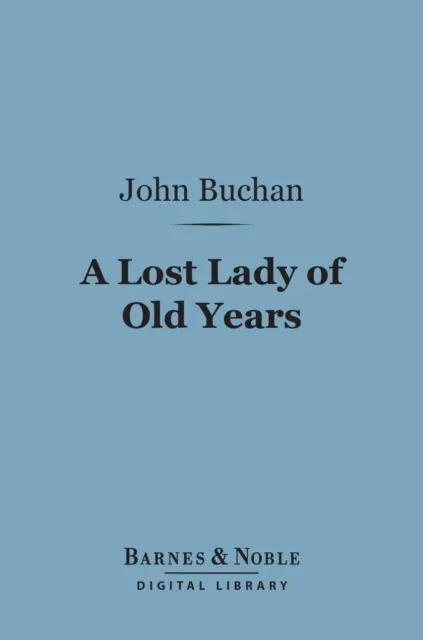 Lost Lady of Old Years (Barnes & Noble Digital Library)