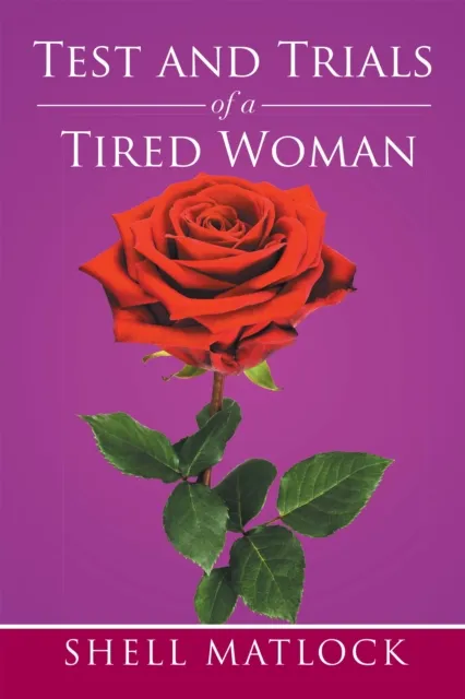Test  and  Trials  of  a  Tired  Woman