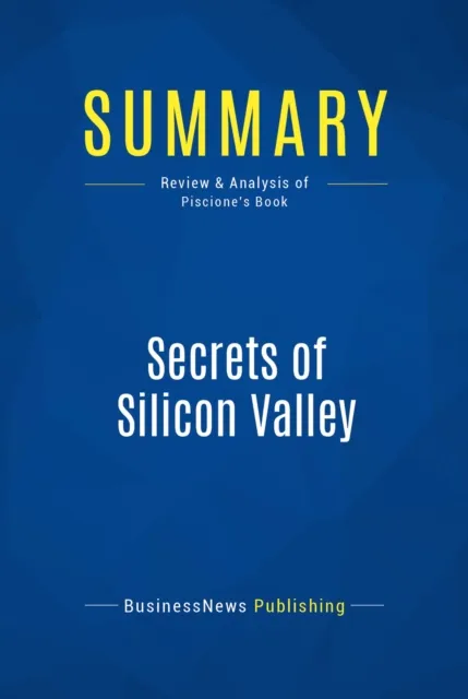 Summary: Secrets of Silicon Valley