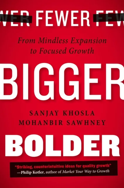 Fewer, Bigger, Bolder