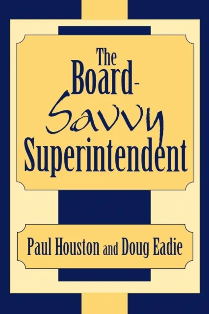 Board-Savvy Superintendent