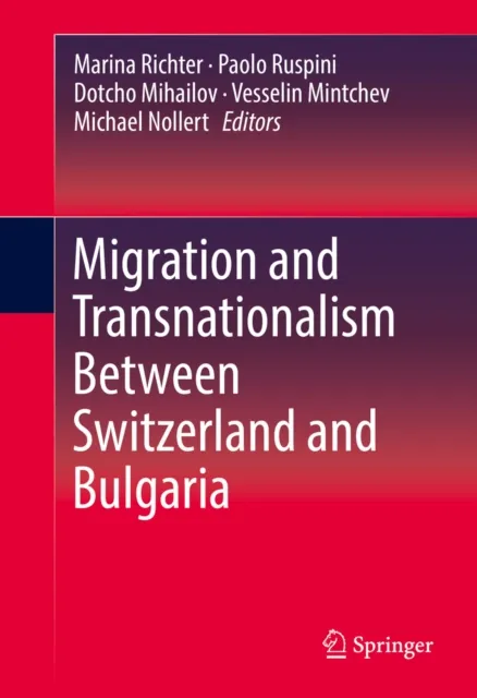 Migration and Transnationalism Between Switzerland and Bulgaria