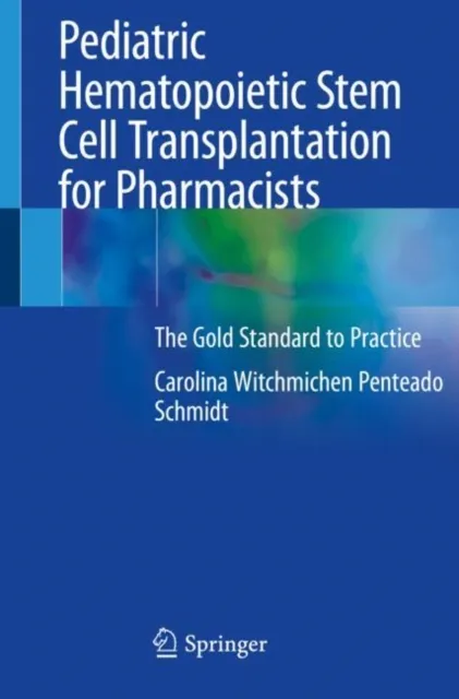 Pediatric Hematopoietic Stem Cell Transplantation for Pharmacists