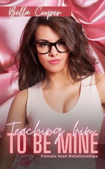 Teaching Him to be Mine