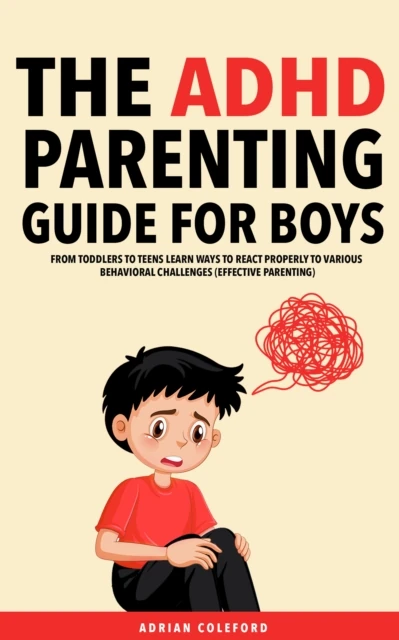 ADHD Parenting Guide for Boys