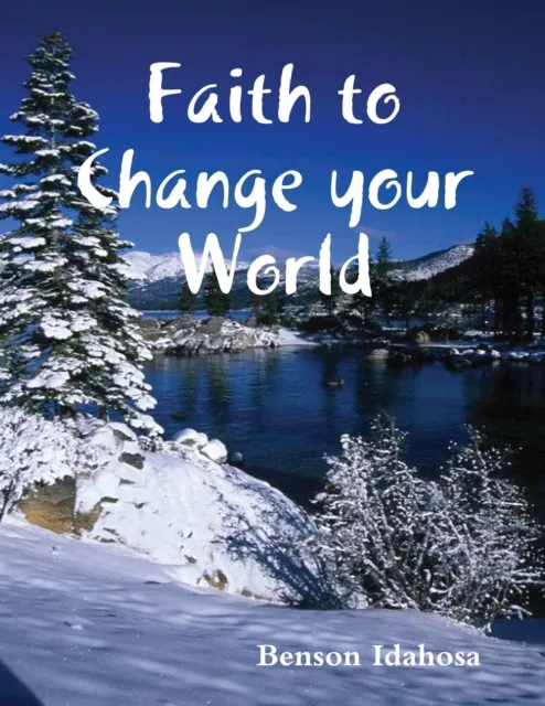 Faith To Change Your World
