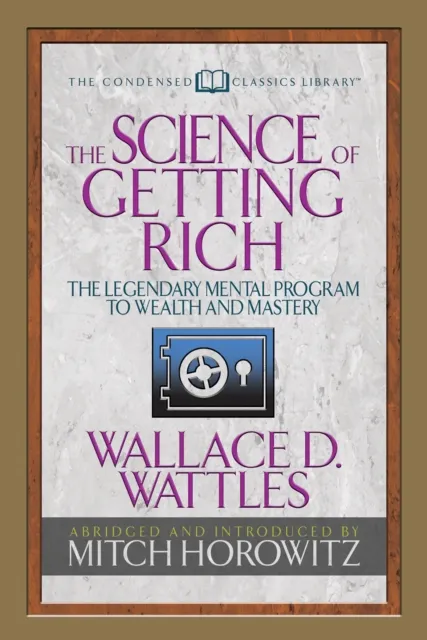 Science of Getting Rich (Condensed Classics)